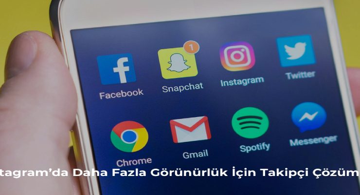 Instagram’da Daha Fazla Görünürlük İçin Takipçi Çözümleri